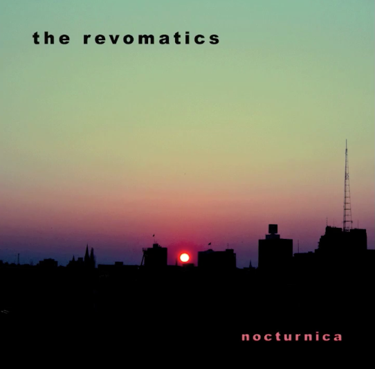 The REvomatics - Nocturnica