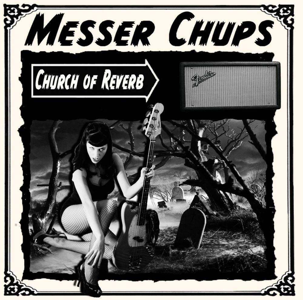 Messer Chups - Church of Reverb