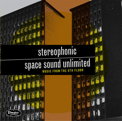 Stereophonic Space Sound Unlimited - Music from the 6th Floor