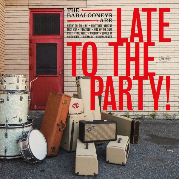 The Babalooneys - Late to the Party