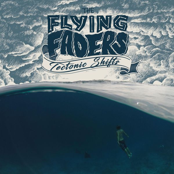 The Flying Faders - Tectonic Shifts