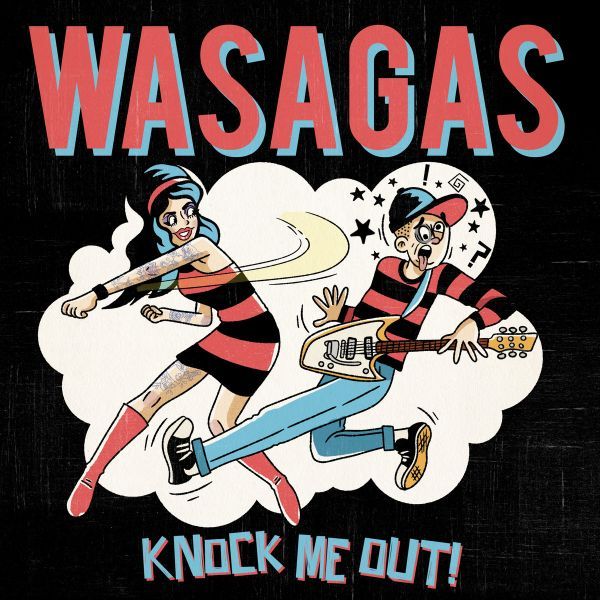 Wasagas - Knock Me Out