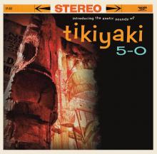 Introducing the Exotic Sounds of Tikiyaki 5-0