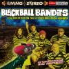 Blackball Bandits - Confrontations on the Extraterrestrial Highway